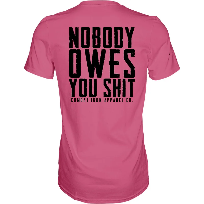 NOBODY OWES YOU Men's T-Shirt