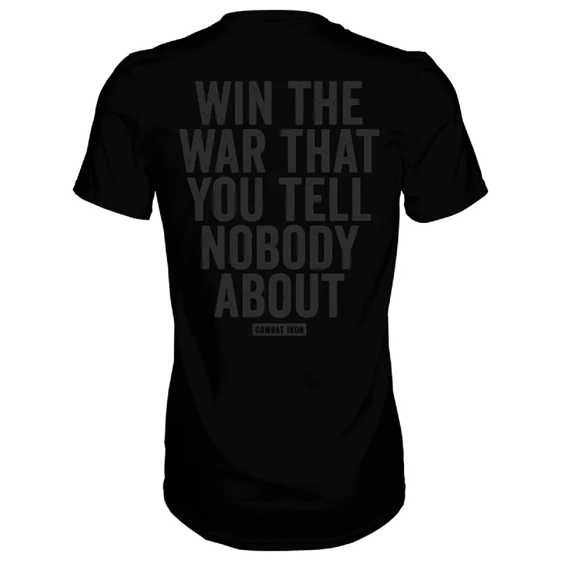 Win The War You Tell Nobody About Men's T-Shirt