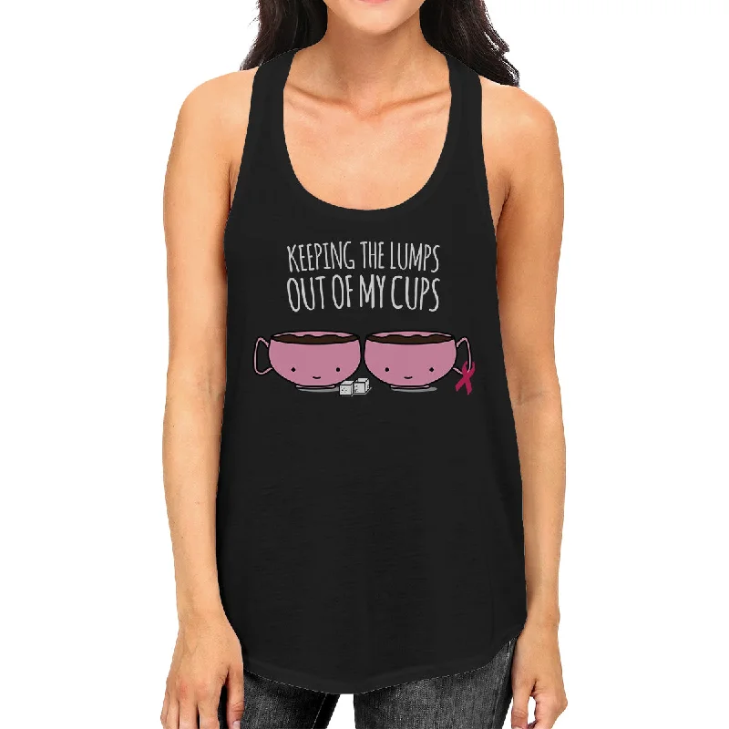 Keeping The Lumps Out Of My Cups Breast Cancer Womens Black Tank Top