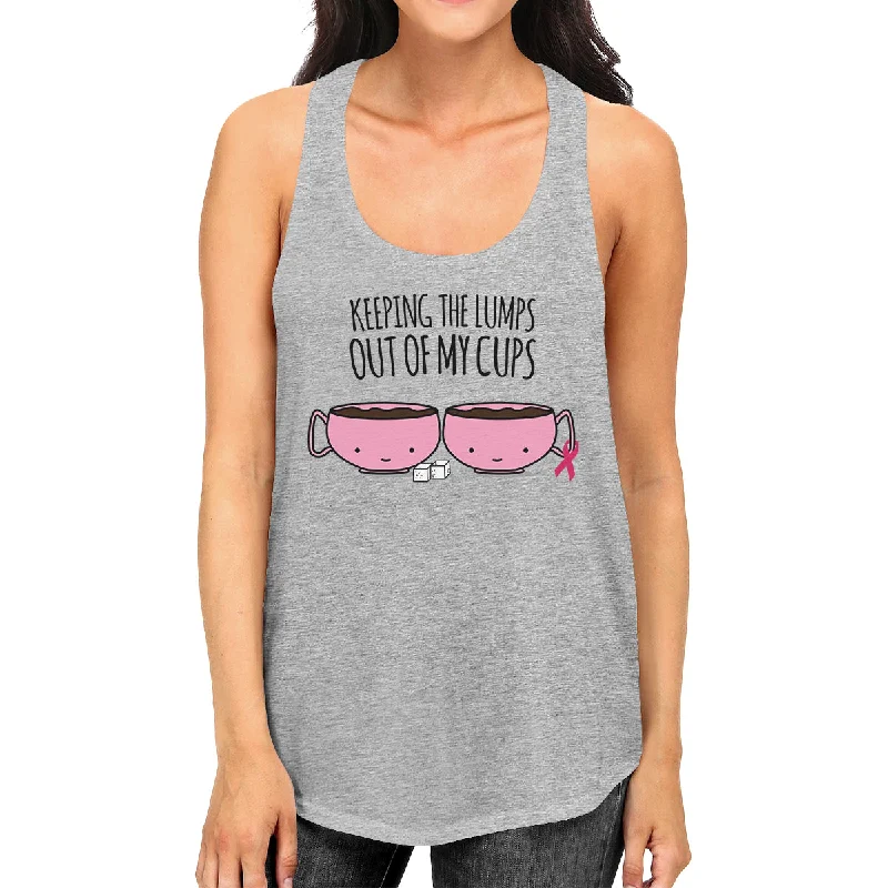 Keeping The Lumps Out Of My Cups Breast Cancer Womens Grey Tank Top