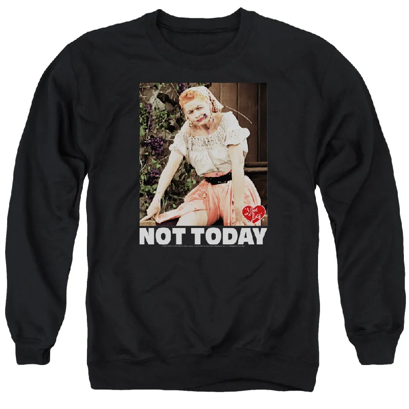 I Love Lucy Sweatshirt Not Today Black Pullover