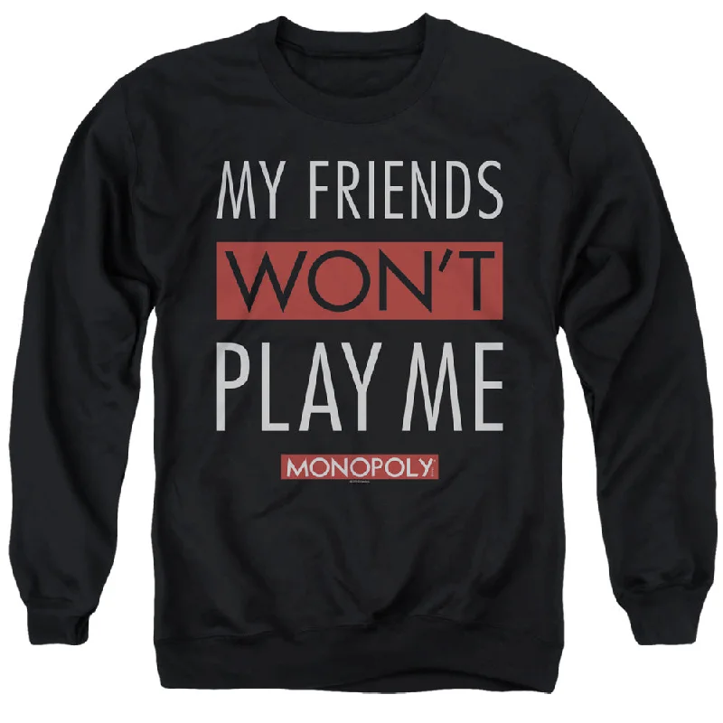 Monopoly Sweatshirt Friends Won't Play Me Black Pullover