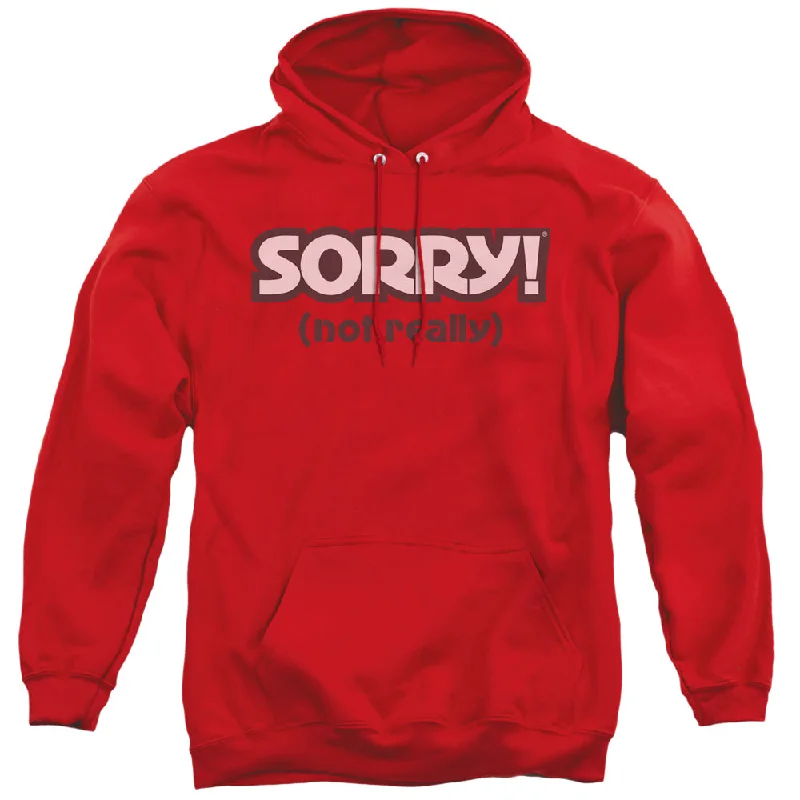 Sorry Hoodie Not Really Red Hoody